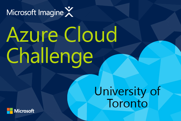 =2016 Azure Cloud Challenge - University of Toronto